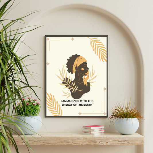 I AM ALIGNED WITH THE ENERGY OF THE EARTH – Framed Poster