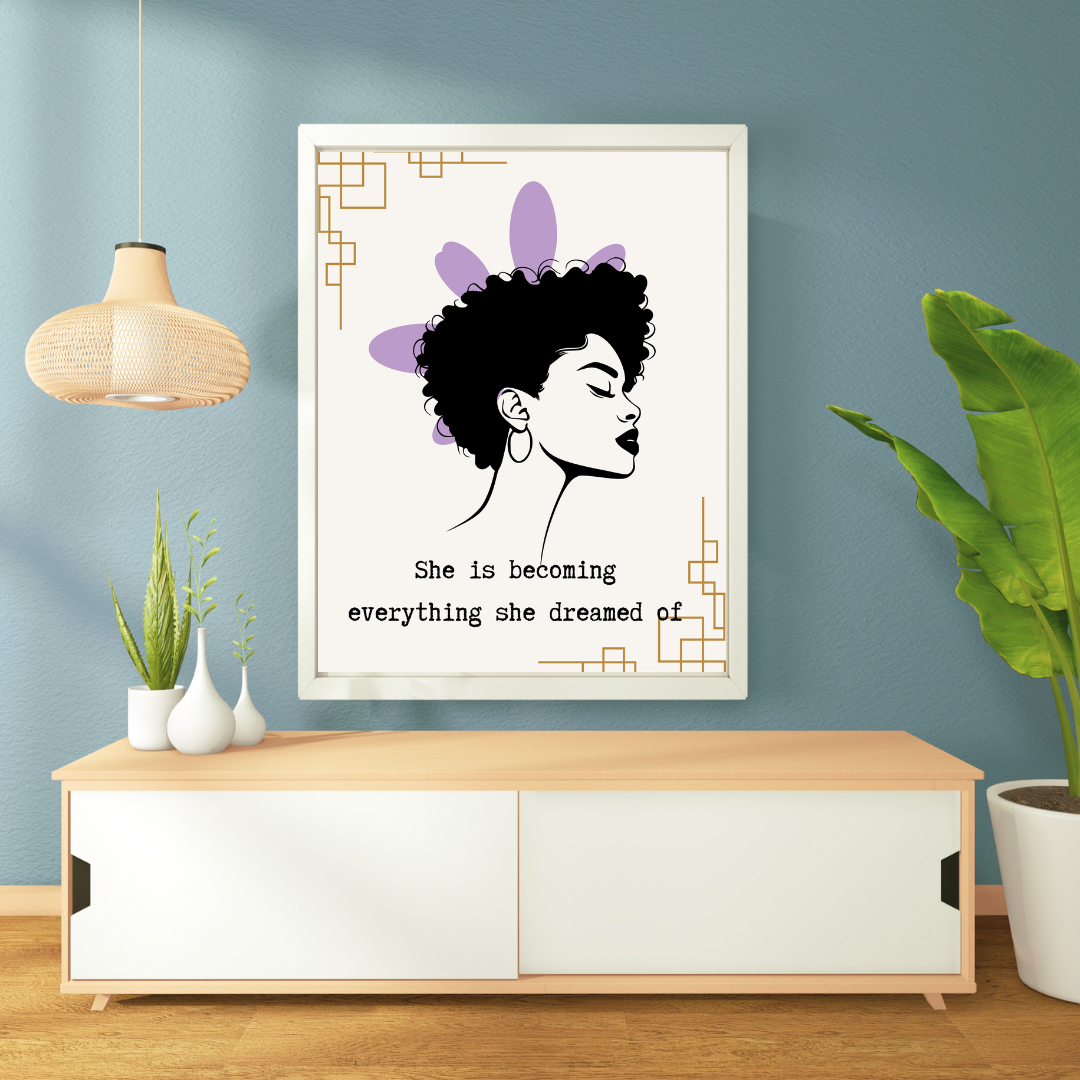 She Is Becoming Everything She Dreamed Of – Framed Poster